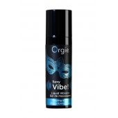 Гель для массажа ORGIE Sexy Vibe Liquid Vibrator с эффектом вибрации - 15 мл. - ORGIE - купить с доставкой в Магнитогорске