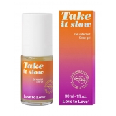 Пролонгирующий гель для мужчин Take It Slow - 30 мл. - Love to Love - купить с доставкой в Магнитогорске