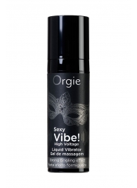 Гель для массажа ORGIE Sexy Vibe High Voltage с эффектом вибрации - 15 мл. - ORGIE - купить с доставкой в Магнитогорске