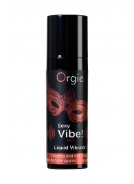 Разогревающий гель для массажа ORGIE Sexy Vibe Hot с эффектом вибрации - 15 мл. - ORGIE - купить с доставкой в Магнитогорске