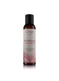 Интимный гель на водной основе All-Natural Strawberry с ароматом клубники - 150 мл. - ORGIE - купить с доставкой в Магнитогорске