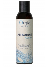 Интимный гель на водной основе Orgie All-Natural Acqua - 150 мл. - ORGIE - купить с доставкой в Магнитогорске