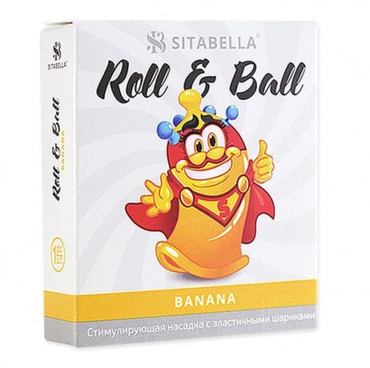 Стимулирующий презерватив-насадка Roll   Ball Banana - Sitabella - купить с доставкой в Магнитогорске